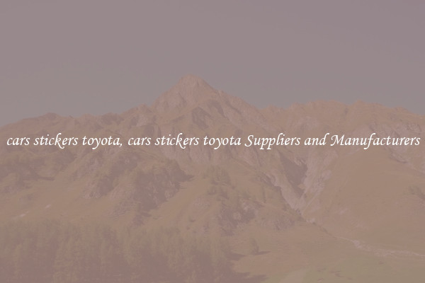 cars stickers toyota, cars stickers toyota Suppliers and Manufacturers