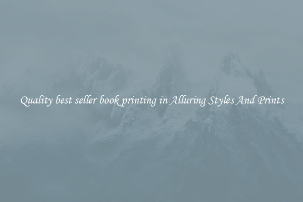 Quality best seller book printing in Alluring Styles And Prints