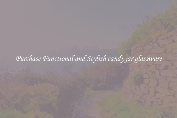 Purchase Functional and Stylish candy jar glassware