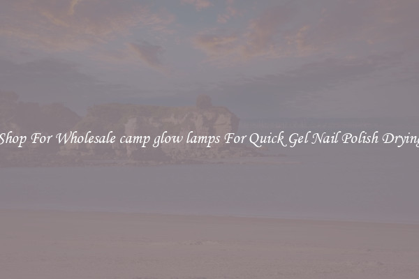 Shop For Wholesale camp glow lamps For Quick Gel Nail Polish Drying