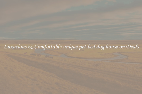 Luxurious & Comfortable unique pet bed dog house on Deals
