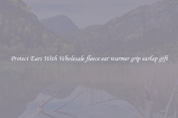 Protect Ears With Wholesale fleece ear warmer grip earlap gift