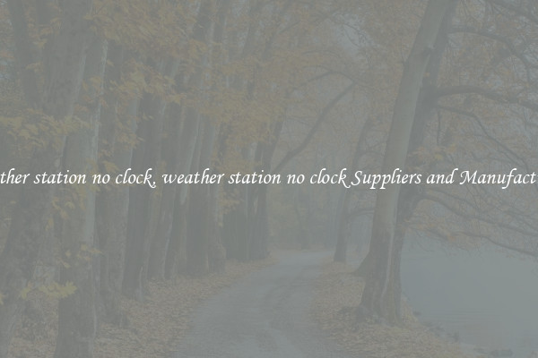 weather station no clock, weather station no clock Suppliers and Manufacturers