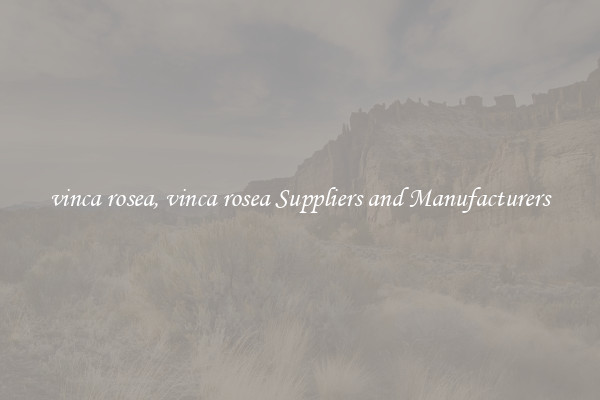 vinca rosea, vinca rosea Suppliers and Manufacturers