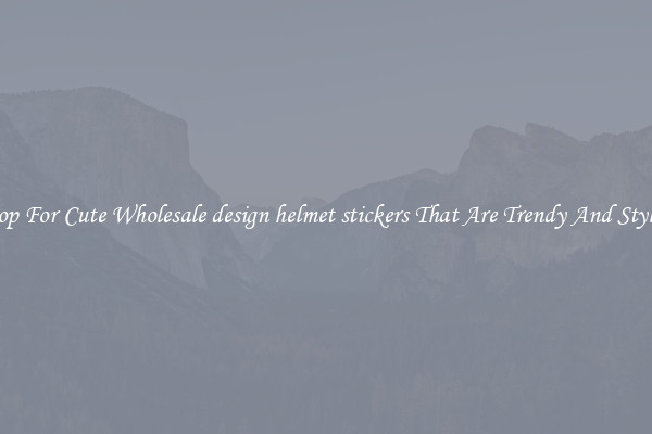 Shop For Cute Wholesale design helmet stickers That Are Trendy And Stylish