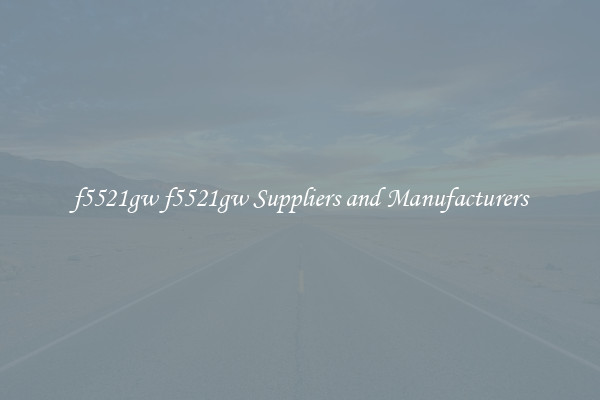 f5521gw f5521gw Suppliers and Manufacturers
