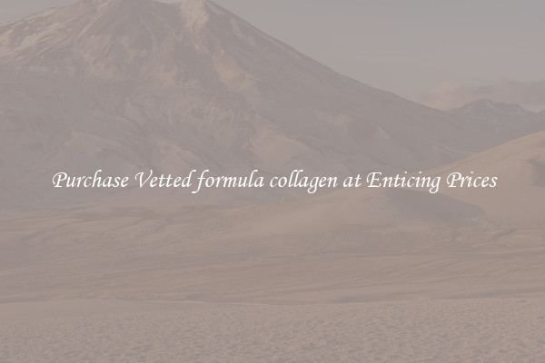 Purchase Vetted formula collagen at Enticing Prices