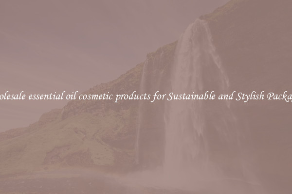 Wholesale essential oil cosmetic products for Sustainable and Stylish Packaging