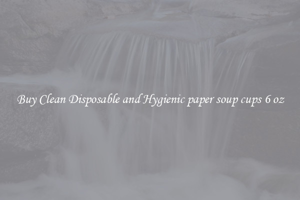 Buy Clean Disposable and Hygienic paper soup cups 6 oz