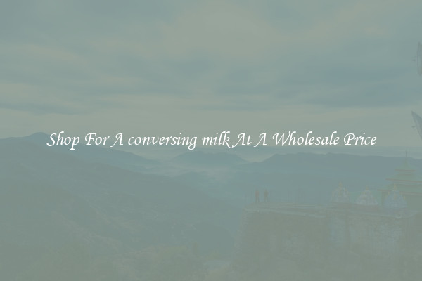 Shop For A conversing milk At A Wholesale Price