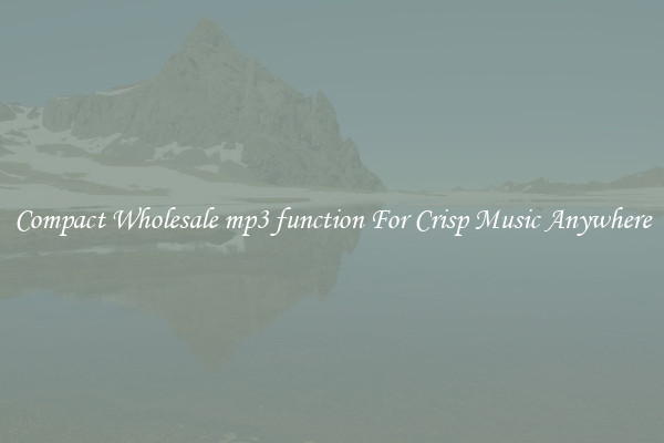 Compact Wholesale mp3 function For Crisp Music Anywhere