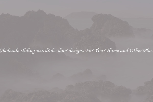 Wholesale sliding wardrobe door designs For Your Home and Other Places